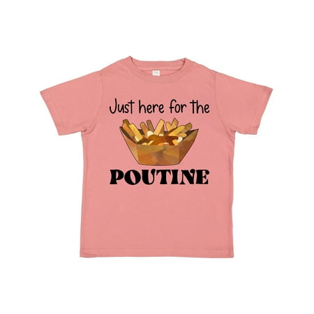 

Inktastic Just Here for the Poutine Gift Toddler Boy or Toddler Girl T-Shirt
