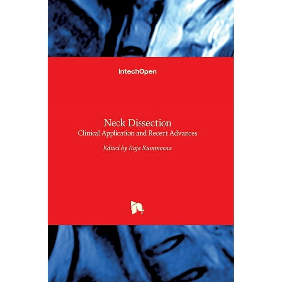 Neck Dissection: Clinical Application and Recent Advances (Hardcover)