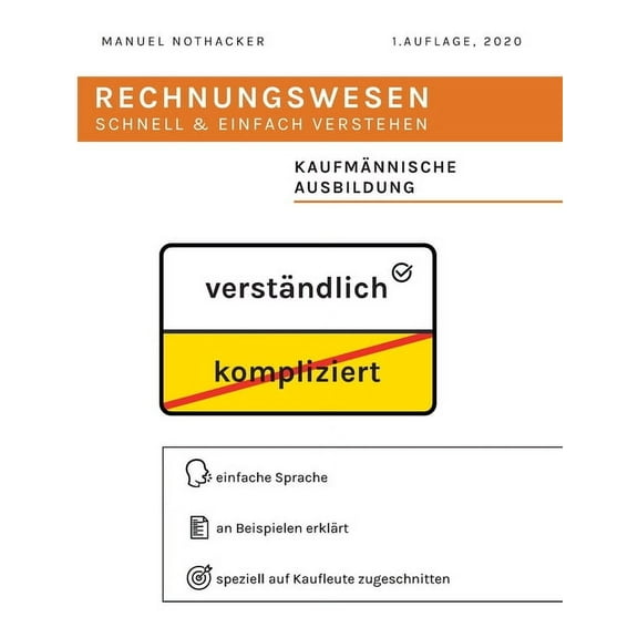 Rechnungswesen schnell & einfach verstehen: Für kaufmännische Auszubildende, (Paperback)