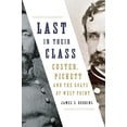 thumbnail image 1 of Pre-Owned Last in Their Class: Custer, Pickett and the Goats of West Point (Paperback) 1594039232 9781594039232, 1 of 1