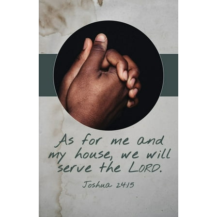 B&H Publishing 381465 As For Me & My House We Will Serve The Lord Joshua 2415B KJV Bulletin