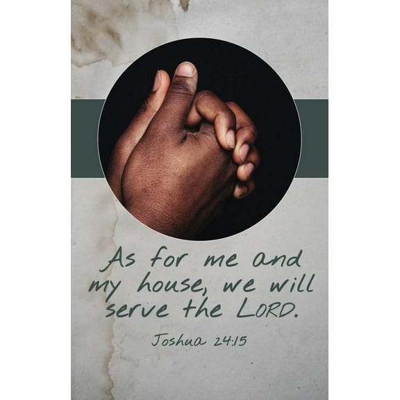 B&H Publishing 381465 As For Me & My House We Will Serve The Lord Joshua 2415B KJV Bulletin