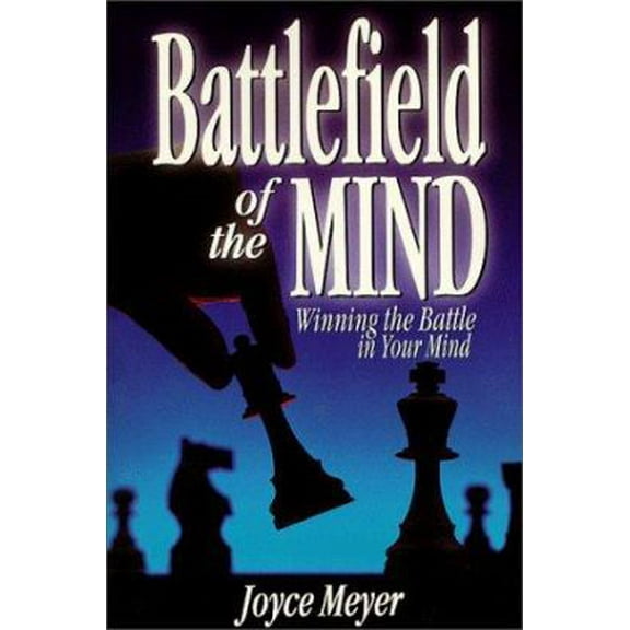 Pre-Owned Battlefield of the Mind: How to Win the War in Your Mind (Paperback) 1577941691 9781577941699