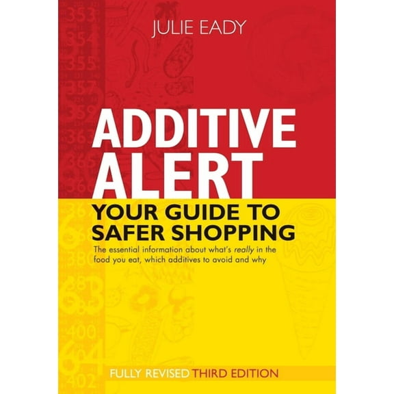 Additive Alert: Your Guide to Safer Shopping, (Paperback)