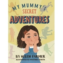 My Mummy's Secret Adventures, (Hardcover)