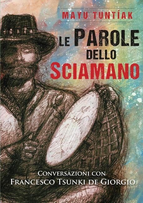 Le Parole dello Sciamano (Paperback) - Walmart.com