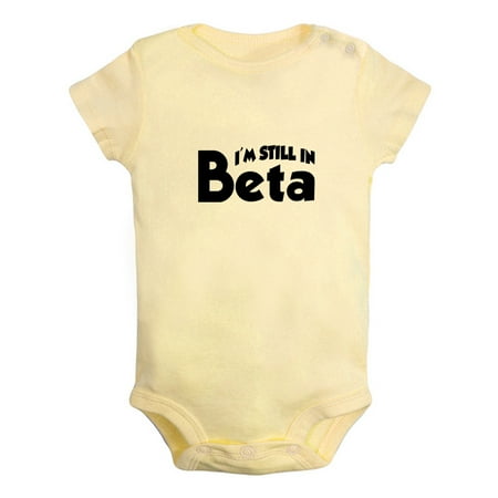 

I m Still In Beta Funny Rompers For Babies Newborn Baby Unisex Bodysuits Infant Jumpsuits Toddler 0-24 Months Kids One-Piece Oufits (Yellow 12-18 Months)