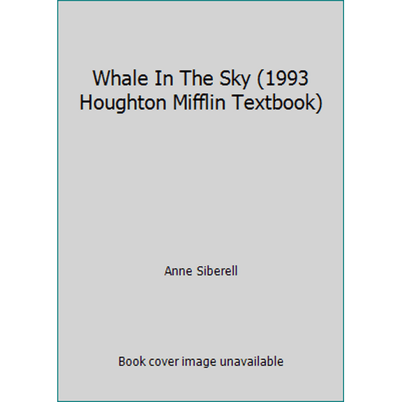 Pre-Owned Whale In The Sky (1993 Houghton Mifflin Textbook) (Paperback) 0395617650 9780395617656