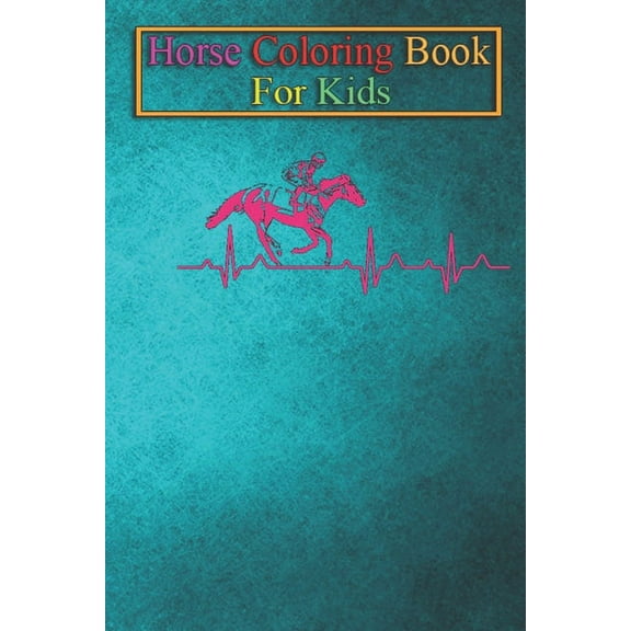 Horse Coloring Book For Kids : Heartbeat Horse Riding Animal Coloring Book - For Kids Aged 3-8 (Fun Activities Books) (Paperback)
