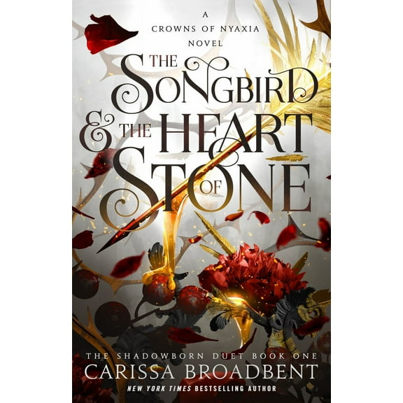 The Songbird and the Heart of Stone: The Shadowborn Duet, Book One (Paperback)