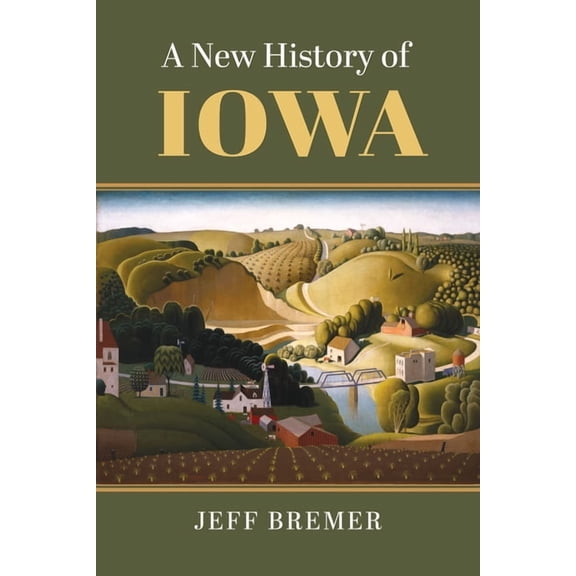 A New History of Iowa, (Hardcover)