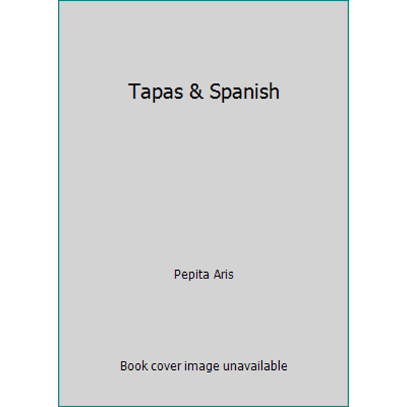 Pre-Owned Tapas & Spanish (Paperback) 0681631031 9780681631038