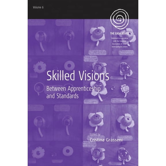 Easa Skilled Visions: Between Apprenticeship and Standards, Book 6, (Hardcover)