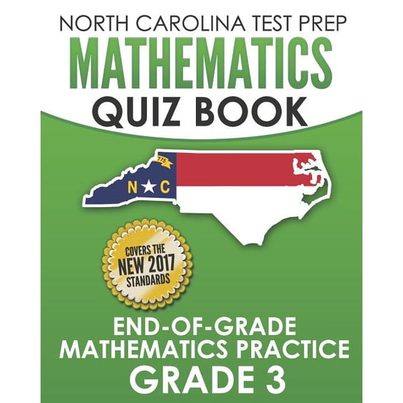 NORTH CAROLINA TEST PREP Mathematics Quiz Book End-Of-Grade Mathematics Practice Grade 3: Preparation for the EOG Mathem, (Paperback)