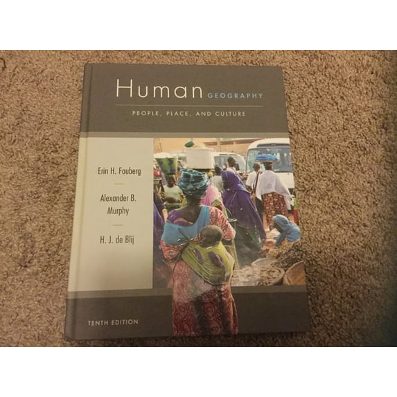 Pre-Owned Human Geography: People, Place, and Culture (Hardcover) 1118018699 9781118018699