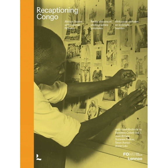 Recaptioning Congo: African Stories and Colonial Pictures, (Hardcover)