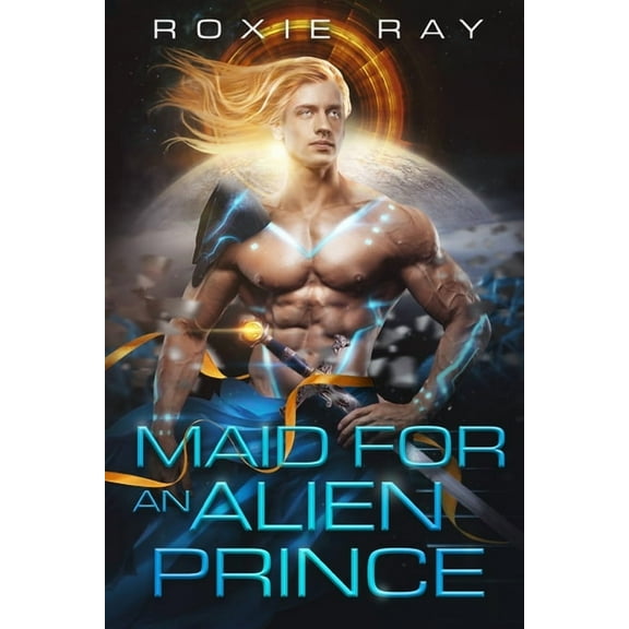 Intergalactic Exchange Program: Maid For An Alien Prince: A SciFi Alien Romance (Paperback)