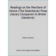 Readings on the Merchant of Venice (The Greenhaven Press Literary Companion to British Literature), Used [Library Binding]