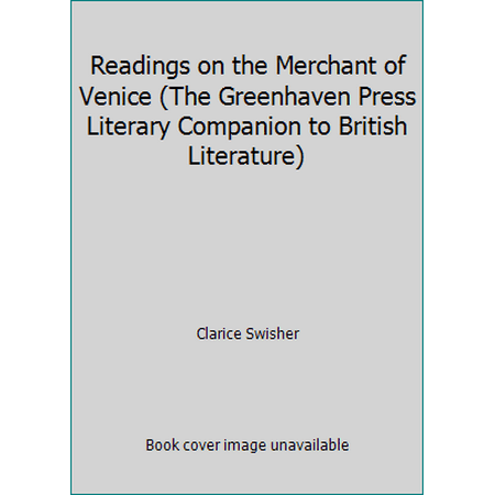 Readings on the Merchant of Venice (The Greenhaven Press Literary Companion to British Literature), Used [Library Binding]