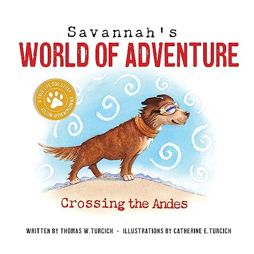 Pre-Owned Savannah's World of Adventure: Crossing the Andes (Paperback) 1088156827 9781088156827