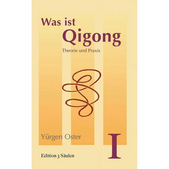 Was ist Qigong: Theorie und Praxis, (Paperback)