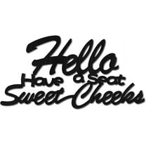 Wood Hello Sign Have a Seat Sweet Cheeks Wall Decor Word Wall Art Decoration Hanging Rustic Plaque for Indoor Outdoor Bedroom Living Room Garden Office House Home 11.81 x 9.84 Inch