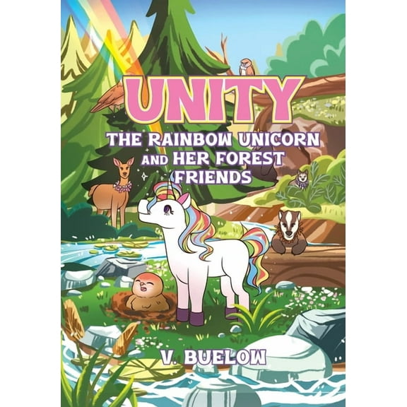 Unity The Rainbow Unicorn and her Forest Friends, (Paperback)