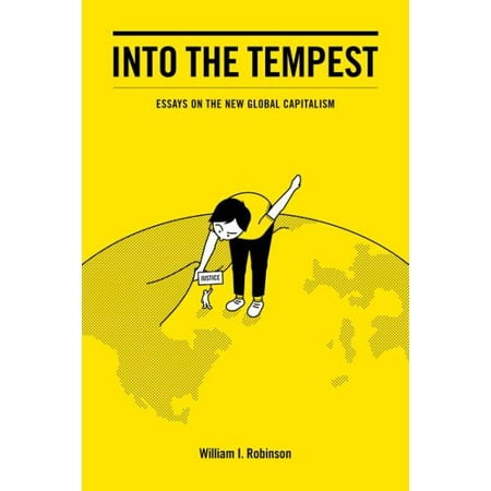 Essay In English Into The Tempest Essays On The New Global Capitalism English Essay Pmr also Animal Testing Essay Thesis Into The Tempest Essays On The New Global Capitalism Walmartcom Write A Good Thesis Statement For An Essay