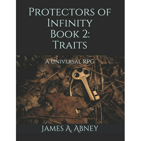 Protectors of Infinity Book 2: Traits: A Universal RPG (Paperback)