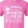 thumbnail image 4 of Inktastic Dear Santa, My Sister Did It Funny Christmas T-Shirt, 4 of 5