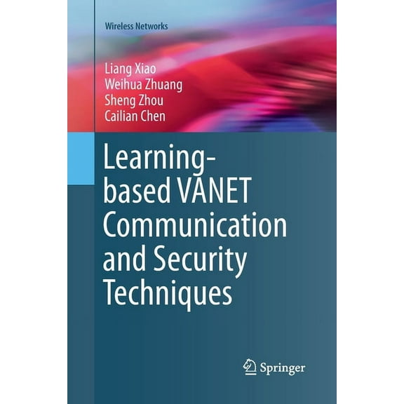 Wireless Networks Learning-Based Vanet Communication and Security Techniques, (Paperback)