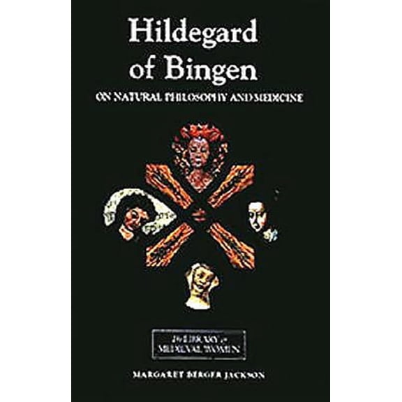 Pre-Owned Library of Medieval Women: Hildegard of Bingen: On Natural Philosophy and Medicine: Selections from Cause Et Cure (Paperback)