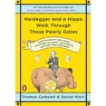 thumbnail image 1 of Pre-Owned Heidegger and a Hippo Walk Through Those Pearly Gates: Using Philosophy (and Jokes!) to Explore Life, Death, the Afterlife, and Everything in Betweeen Paperback, 1 of 1