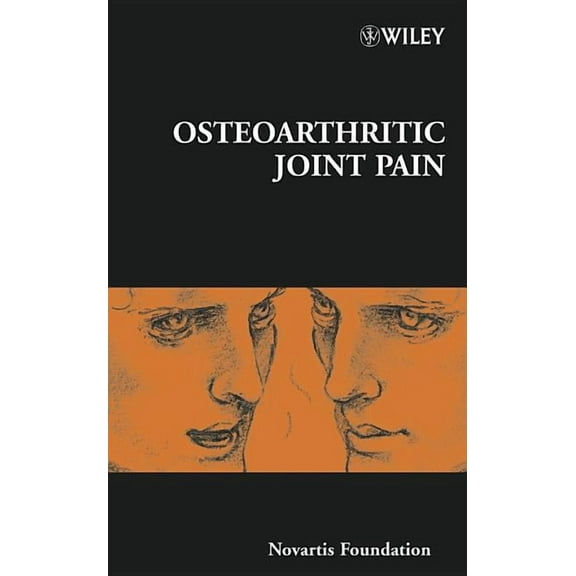 Novartis Foundation Symposia Osteoarthritic Joint Pain, Book 260, (Hardcover)