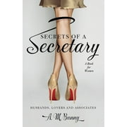 Secrets of a Secretary: Husbands, Lovers and Associates (Paperback)