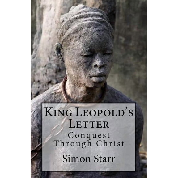 King Leopold's Letter: Conquest Through Christ