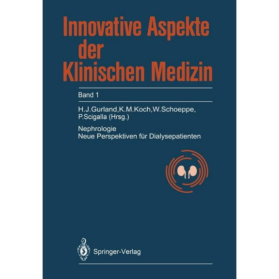 Innovative Aspekte Der Klinischen Medizi Nephrologie: Neue Perspektiven Für Dialysepatienten, Book 1, (Paperback)