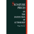 thumbnail image 1 of Pre-Owned Signature Pieces: On the Institution of Authorship (Paperback), 1 of 1