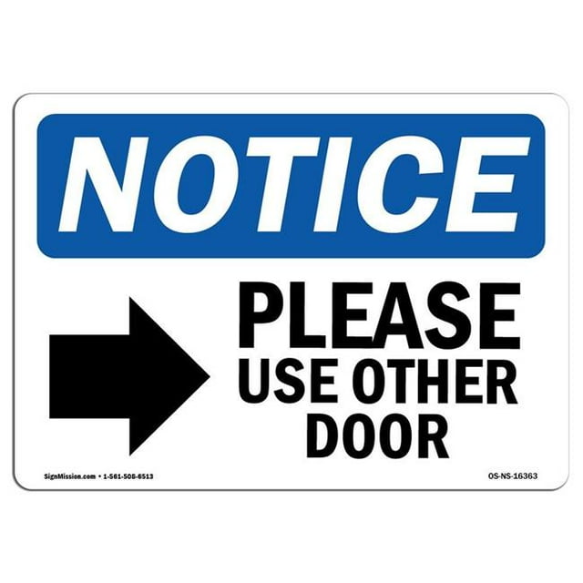 SignMission OS-NS-A-1218-L-16363 12 x 18 in. OSHA Notice Sign - Notice Please Use Other Door