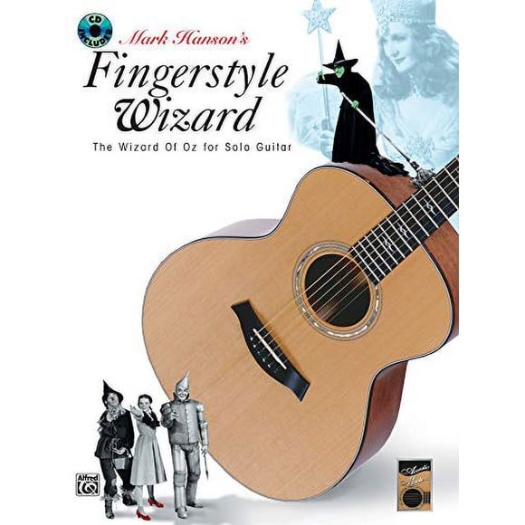 Maîtres Acoustiques: Mark Hanson's Fingerstyle Wizard -- le Magicien d'Oz pour Guitare Solo, Livre et CD (Série Maîtres Acoustiques)