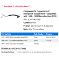 thumbnail image 2 of Compressor To Evaporator A/C Suction Hose - Compatible with 1998 - 2003 Mercedes-Benz E320 1999 2000 2001 2002, 2 of 2