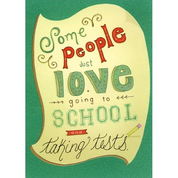 Designer Greetings Love School and Taking Tests Funny / Humorous Graduation Congratulations Card