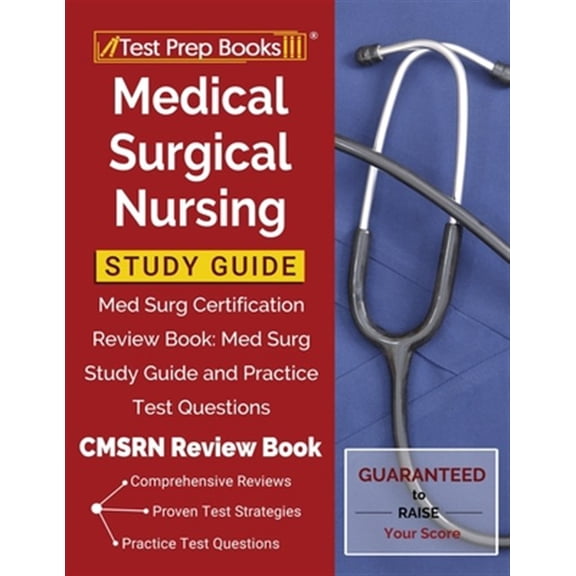 Pre-Owned Medical Surgical Nursing Study Guide: Med Surg Certification Review Book: Med Surg Study Guide and Practice Test Questions [CMSRN Review Book] (Paperback)