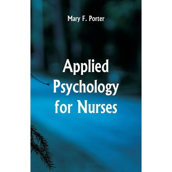 Applied Psychology for Nurses, (Paperback)