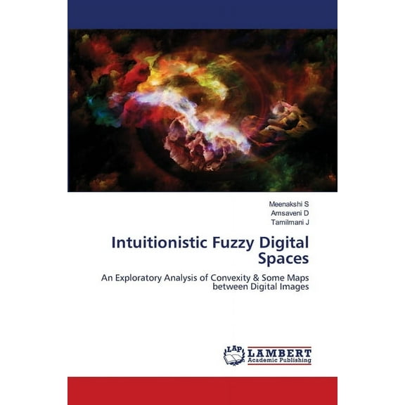 Intuitionistic Fuzzy Digital Spaces, (Paperback)
