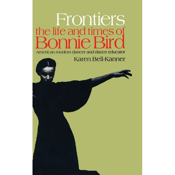 Choreography and Dance Studies Frontiers: American Modern Dancer and Dance Educator, (Hardcover)