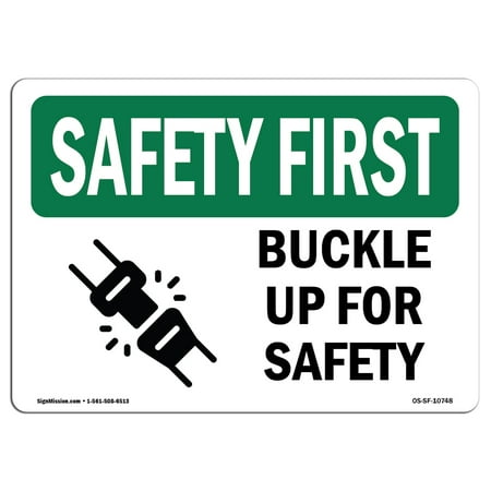 OSHA SAFETY FIRST Sign - Buckle Up For Safety |  Made in the