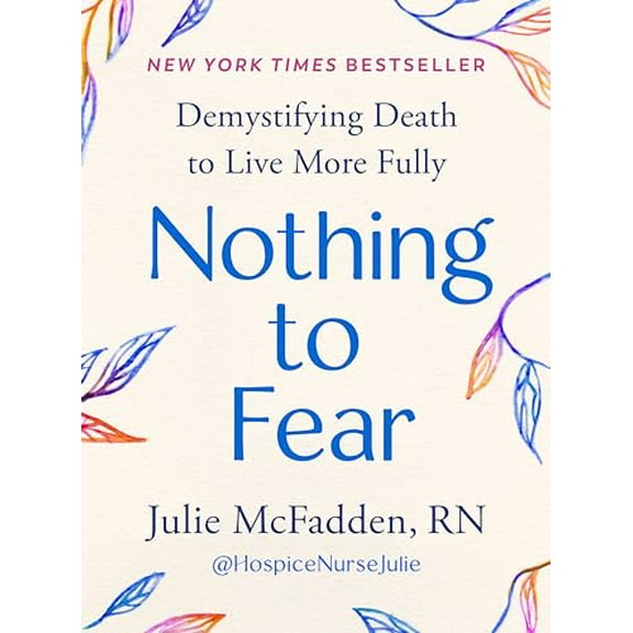 Pre-Owned Nothing to Fear: Demystifying Death to Live More Fully, 9780593713242, 0593713249, Hardcover,