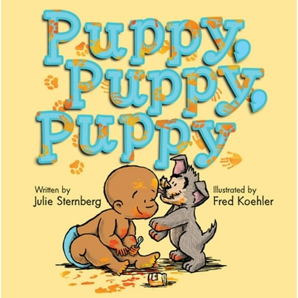 Pre-Owned Puppy, Puppy, Puppy (Hardcover 9781629794662) by Julie Sternberg