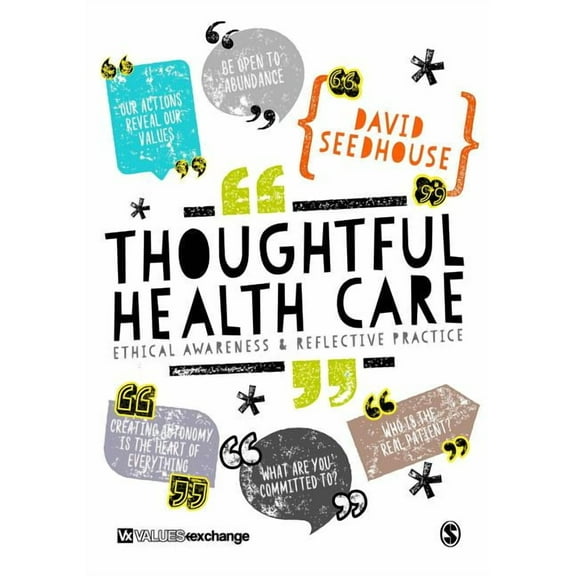 Thoughtful Health Care: Ethical Awareness and Reflective Practice, (Paperback)